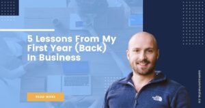 Blog banner - 5 Lessons from my first year (back) in business